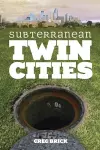 Subterranean Twin Cities cover