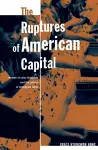 The Ruptures Of American Capital cover