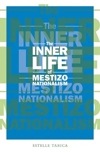The Inner Life of Mestizo Nationalism cover