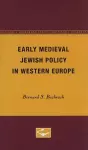 Early Medieval Jewish Policy in Western Europe cover