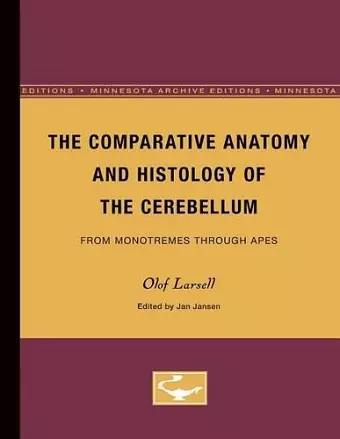 The Comparative Anatomy and Histology of the Cerebellum cover