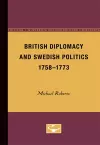 British Diplomacy and Swedish Politics, 1758-1773 cover