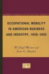 Occupational Mobility in American Business and Industry, 1928-1952 cover