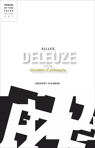 Gilles Deleuze and the Fabulation of Philosophy cover