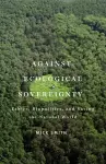 Against Ecological Sovereignty cover