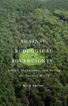 Against Ecological Sovereignty cover
