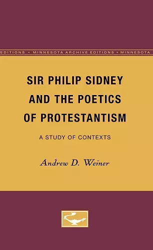 Sir Philip Sidney and the Poetics of Protestantism cover