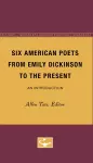 Six American Poets from Emily Dickinson to the Present cover