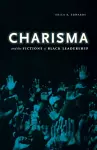 Charisma and the Fictions of Black Leadership cover