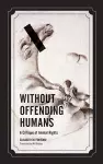 Without Offending Humans cover