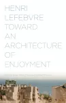 Toward an Architecture of Enjoyment cover