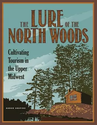 The Lure of the North Woods cover