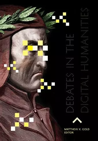 Debates in the Digital Humanities cover