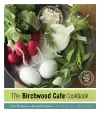 The Birchwood Cafe Cookbook cover