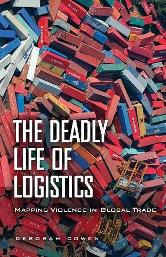 The Deadly Life of Logistics cover