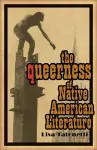 The Queerness of Native American Literature cover