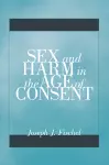 Sex and Harm in the Age of Consent cover