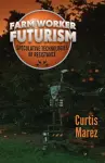 Farm Worker Futurism cover