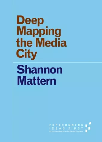 Deep Mapping the Media City cover