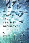 Internet Spaceships Are Serious Business cover