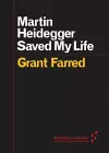 Martin Heidegger Saved My Life cover