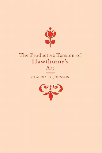 The Productive Tension of Hawthorne's Art cover