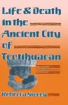 Life and Death in the Ancient City of Teotihuacan cover