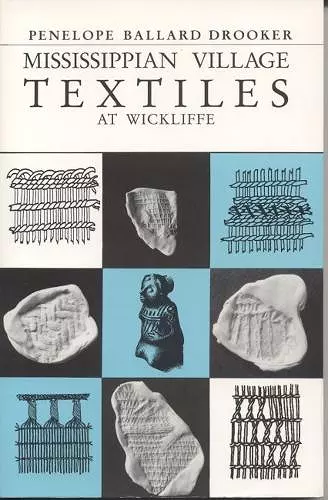 Mississippian Village Textiles at Wickliffe cover