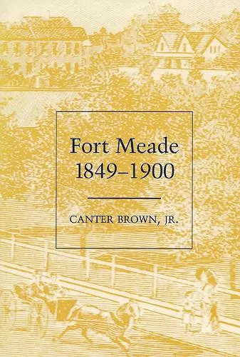 Fort Meade, 1849-1900 cover