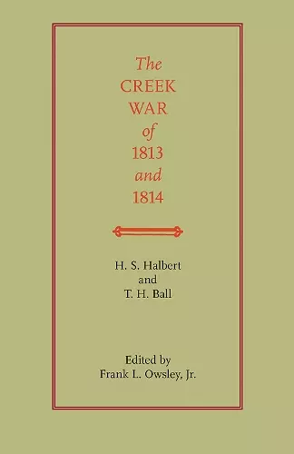 The Creek War of 1813 and 1814 cover