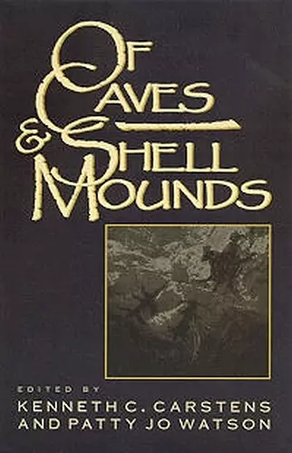 Of Cave and Shell Mounds cover