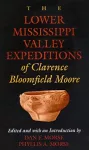 The Lower Mississippi Valley Expeditions of Clarence Bloomfield Moore cover