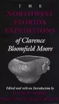 The Northwest Florida Expeditions of Clarence Bloomfield Moore cover