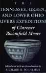 The Tennessee, Green and Lower Ohio Rivers Expeditions of Clarence Bloomfield Moore cover