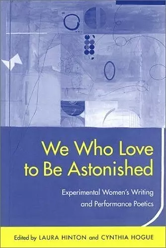 We Who Love to Be Astonished cover