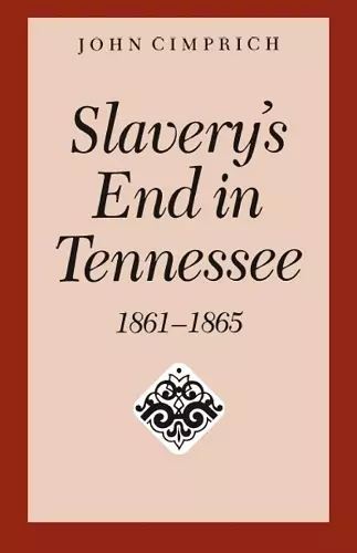 Slavery's End In Tennessee cover