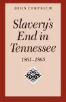 Slavery's End In Tennessee cover