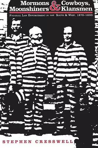 Mormons and Cowboys, Moonshiners and Klansmen cover