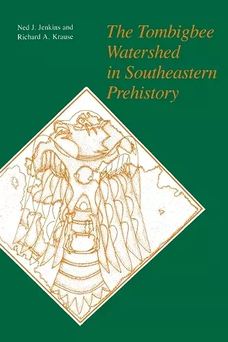 The Tombigbee Watershed in Southeastern Prehistory cover