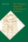 The Tombigbee Watershed in Southeastern Prehistory cover