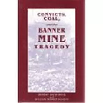 Convicts Coal and Banner Mine cover