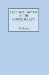 Salt as a Factor in the Confederacy cover