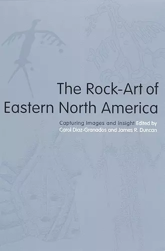 The Rock-Art of Eastern North America cover