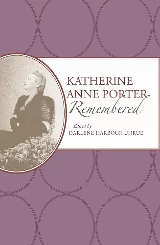 Katherine Anne Porter Remembered cover