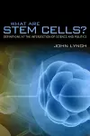 What Are Stem Cells? cover