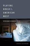 Playing House in the American West cover