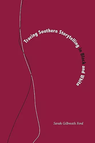 Tracing Southern Storytelling in Black and White cover
