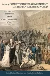 The Rise of Constitutional Government in the Iberian Atlantic World cover