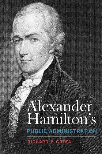 Alexander Hamilton's Public Administration cover