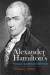 Alexander Hamilton's Public Administration cover